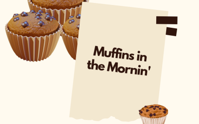 Muffins in the Mornin’
