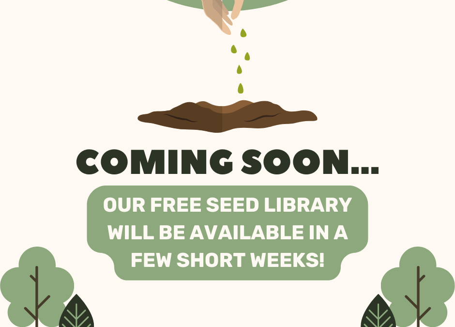 Free Seed Library Coming Soon!